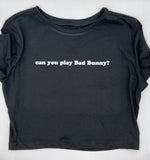 Load image into Gallery viewer, &quot;Can you play...&quot; Custom Crop Top
