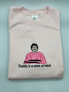 Daddy is a state of mind Embroidered Crewneck Sweatshirt